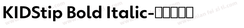 KIDStip Bold Italic字体转换